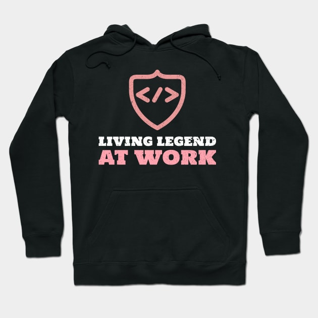 Living Legend at work - Coder / Programmer Hoodie by Cyber Club Tees